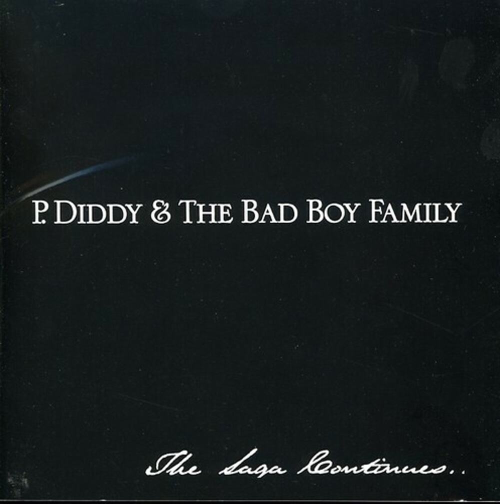 P. Diddy and the Bad Boy Family: the Saga Continues by P Diddy (CD, 2001)